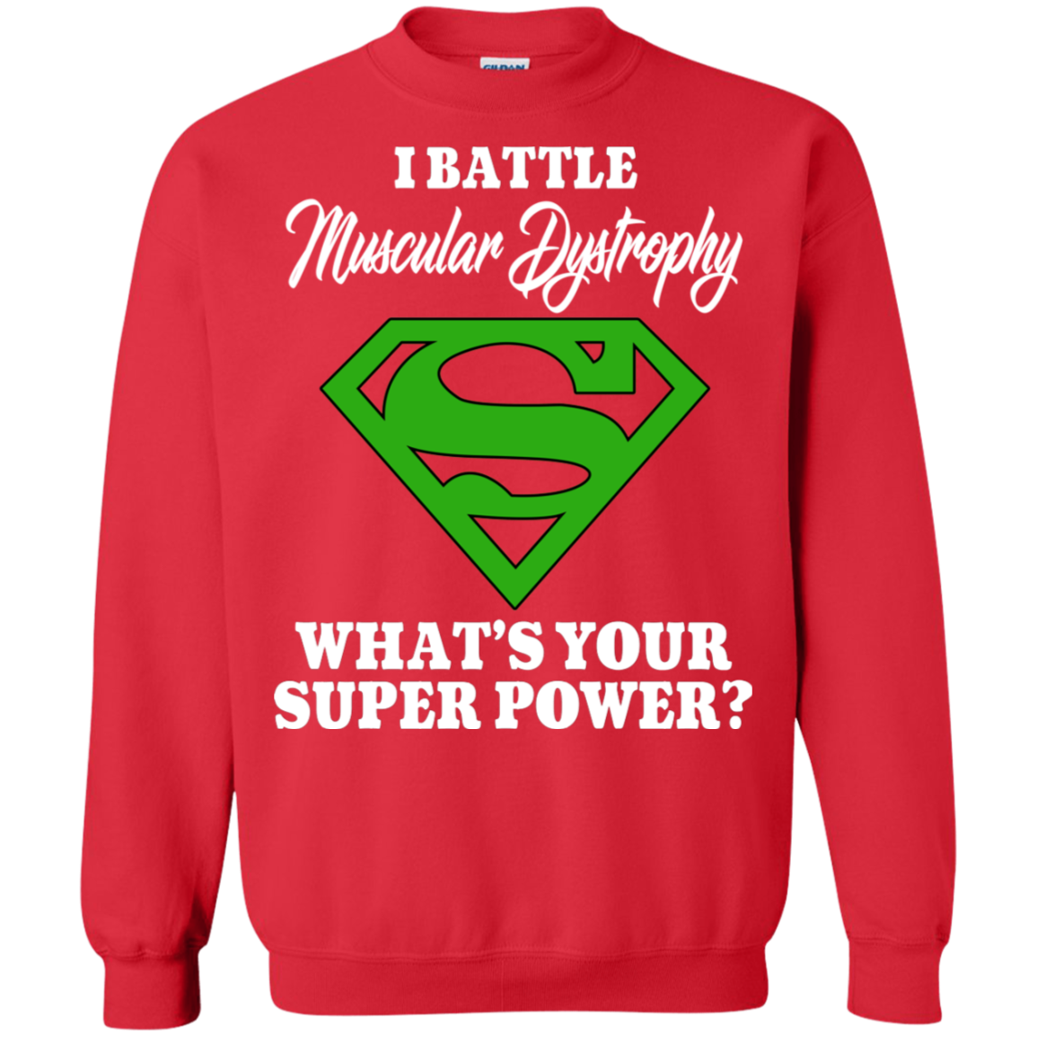 I Battle Muscular Dystrophy! Crewneck Pullover