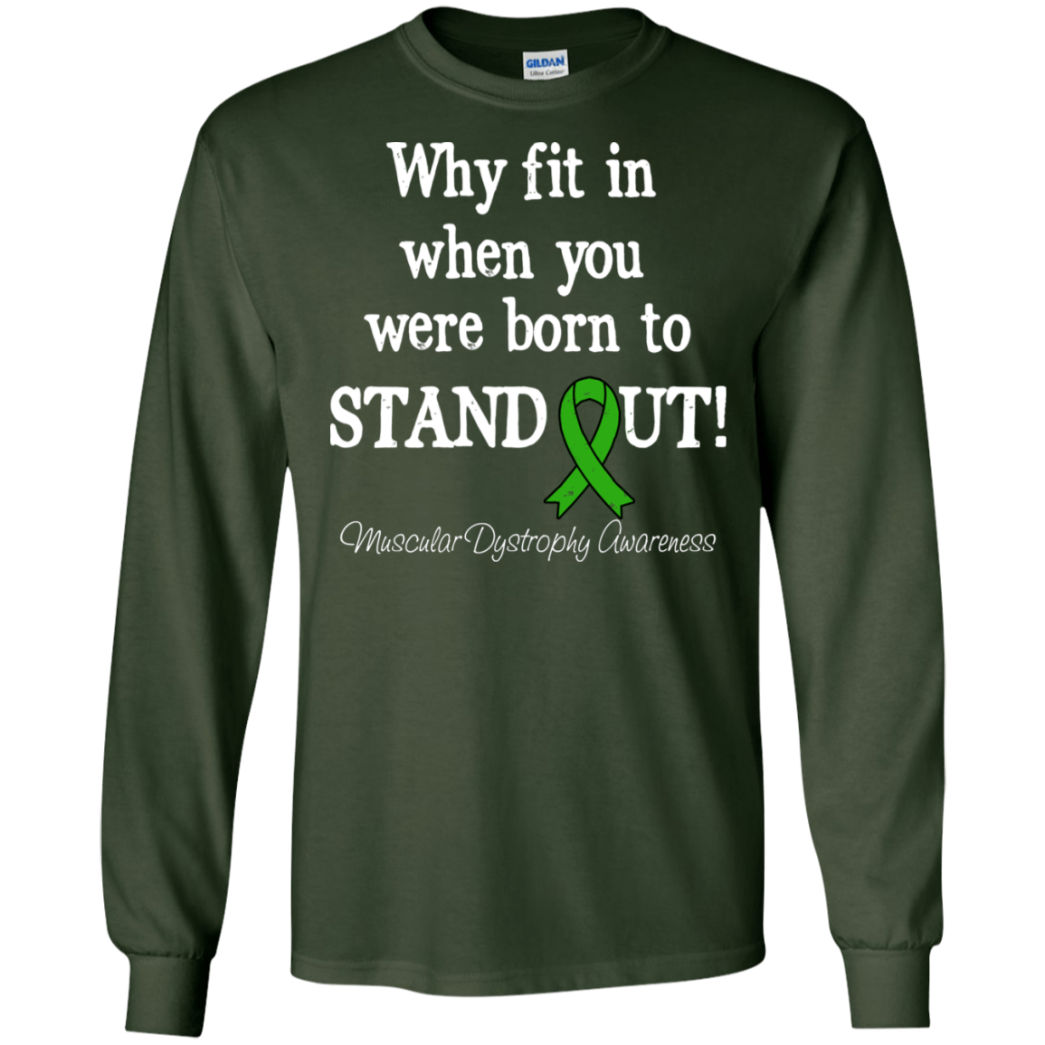 Born to Stand Out! Muscular Dystrophy Awareness Long Sleeve T-Shirt