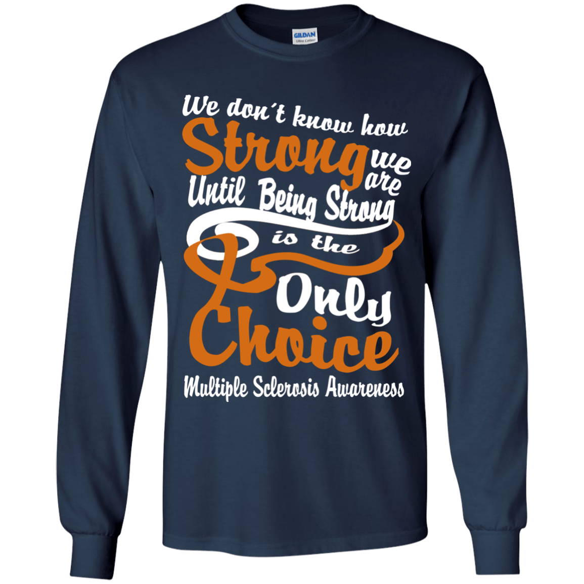 We don’t know how Strong we are…Multiple Sclerosis Awareness Kids Collection