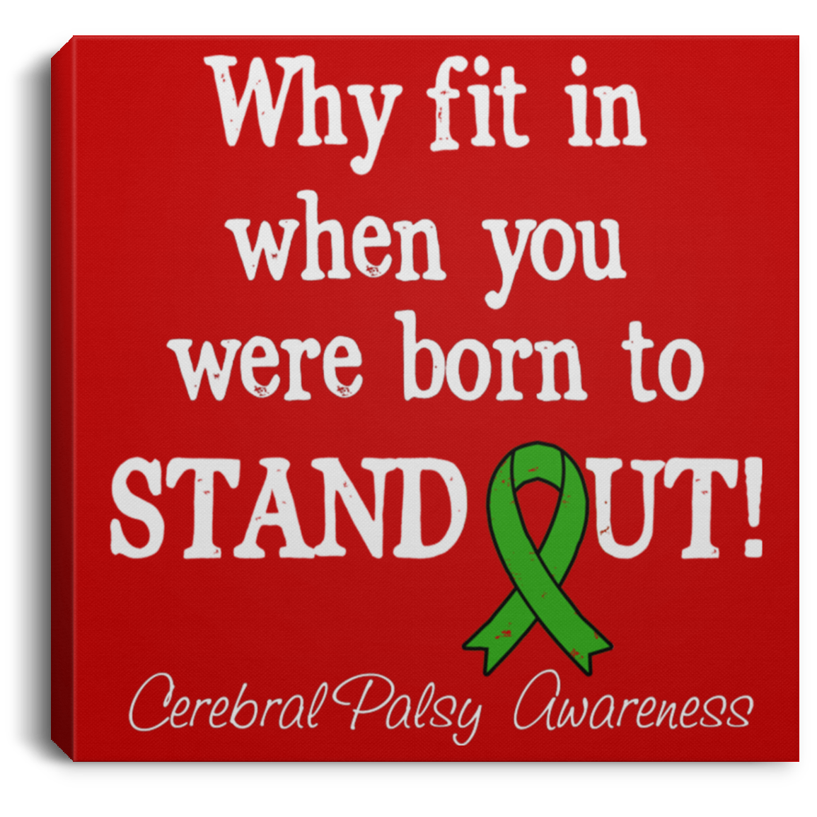 Born to stand out! Cerebral Palsy Awareness Canvas