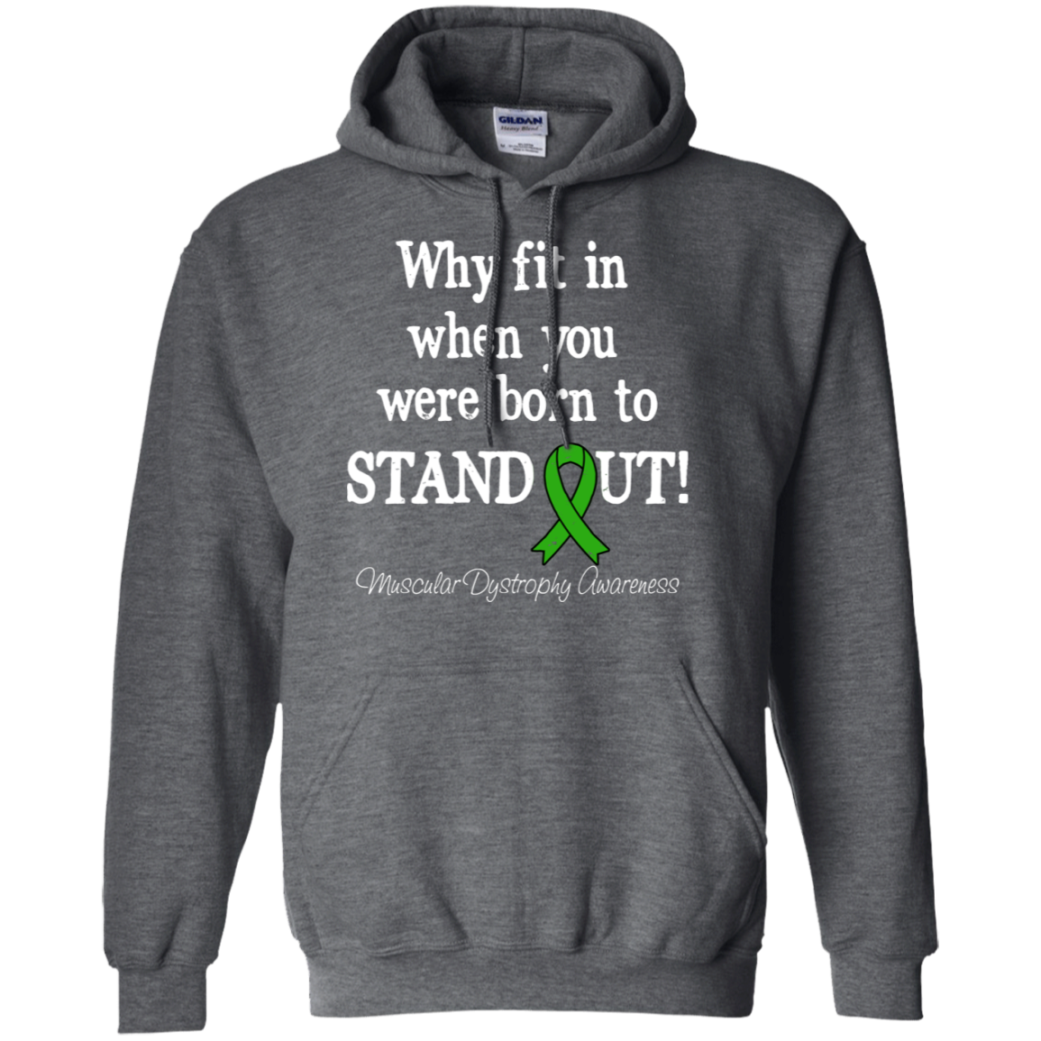 Born To Stand Out! Muscular Dystrophy Awareness Hoodie