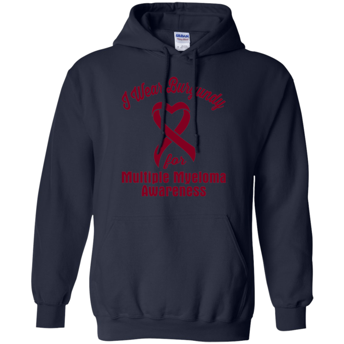 I Wear Burgundy! Multiple Myeloma Awareness Hoodie