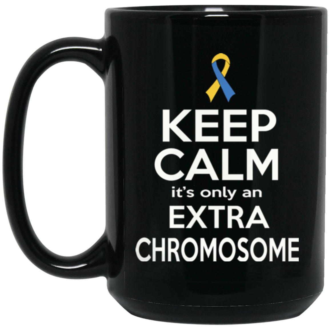 Keep Calm! – Down Syndrome Awareness Mug