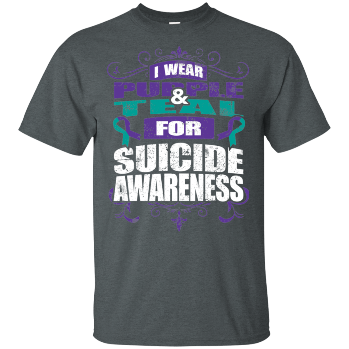 I Wear Teal & Purple for Suicide Awareness! T-shirt