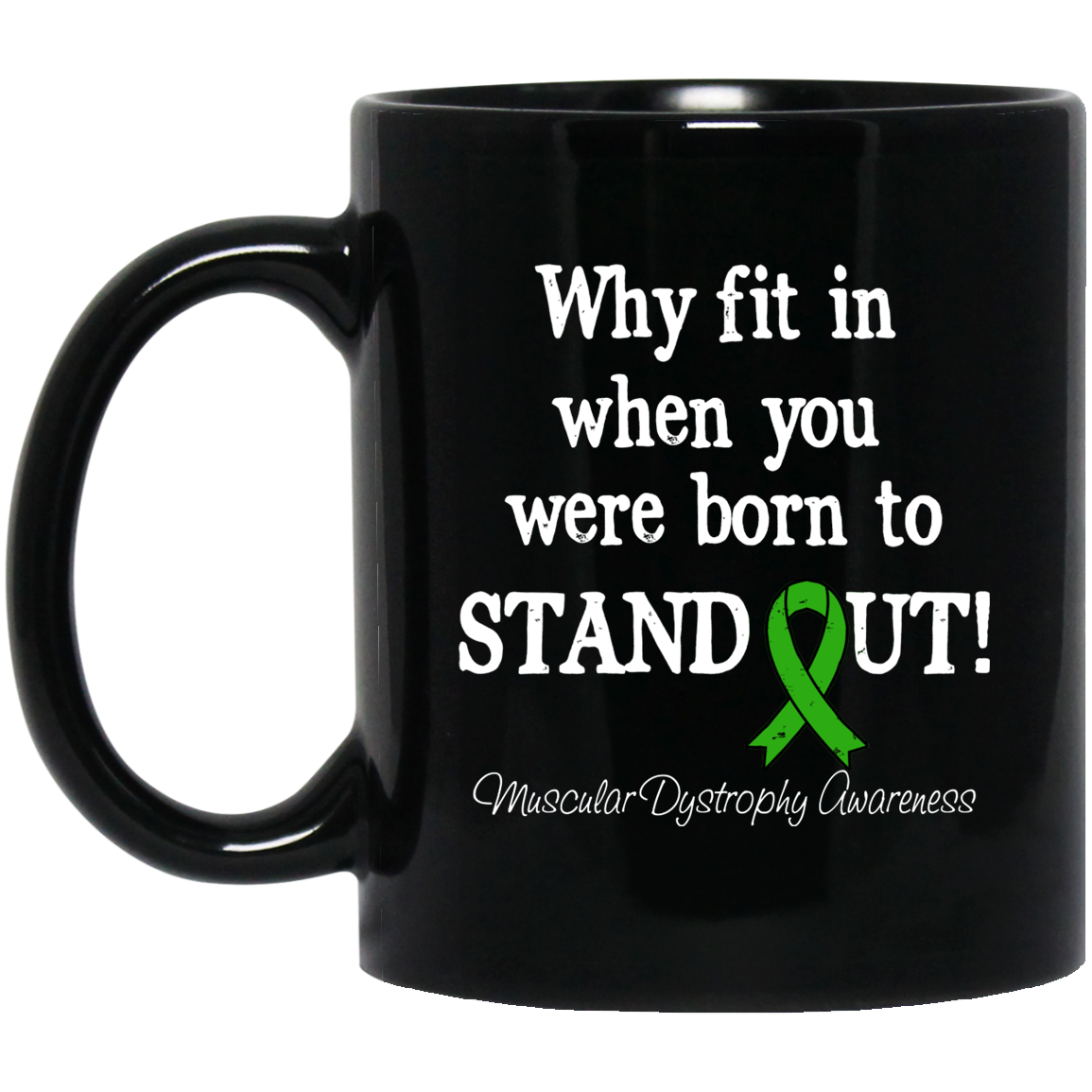 Born to Stand Out! Muscular Dystrophy Awareness Mug