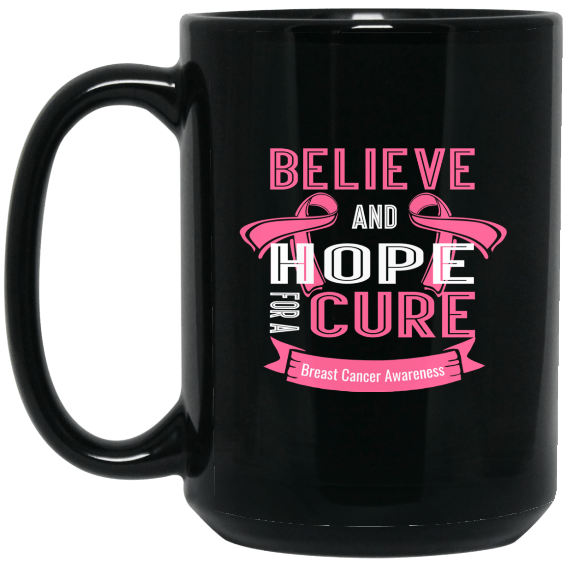 Believe & Hope for a Cure Breast Cancer Awareness Mug