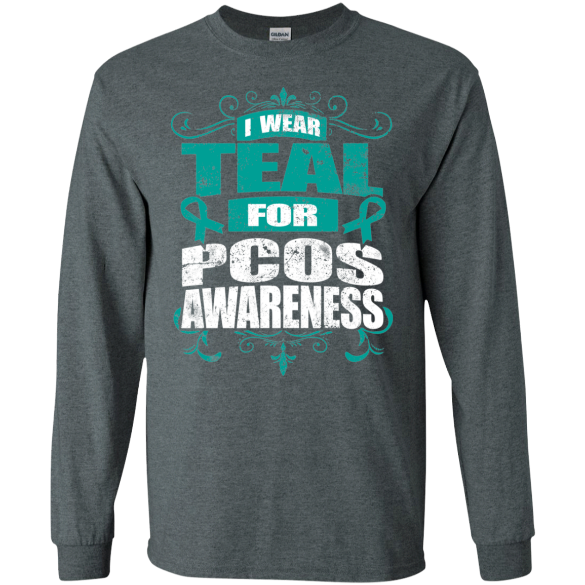 I Wear Teal for PCOS Awareness! Long Sleeve T-Shirt