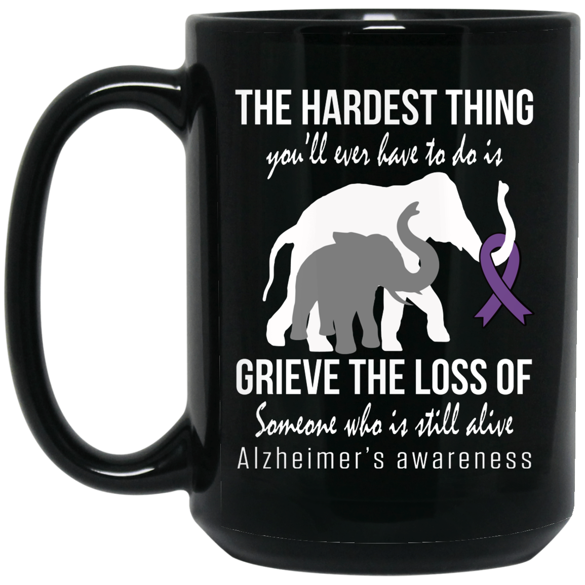 The hardest thing – Alzheimer’s Awareness Mug