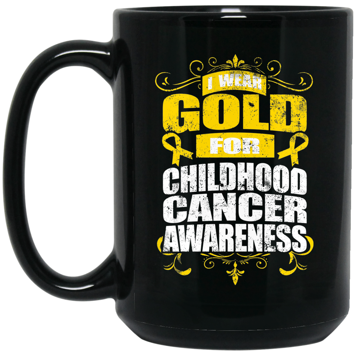 I Wear Gold for Childhood Cancer Awareness! Mug