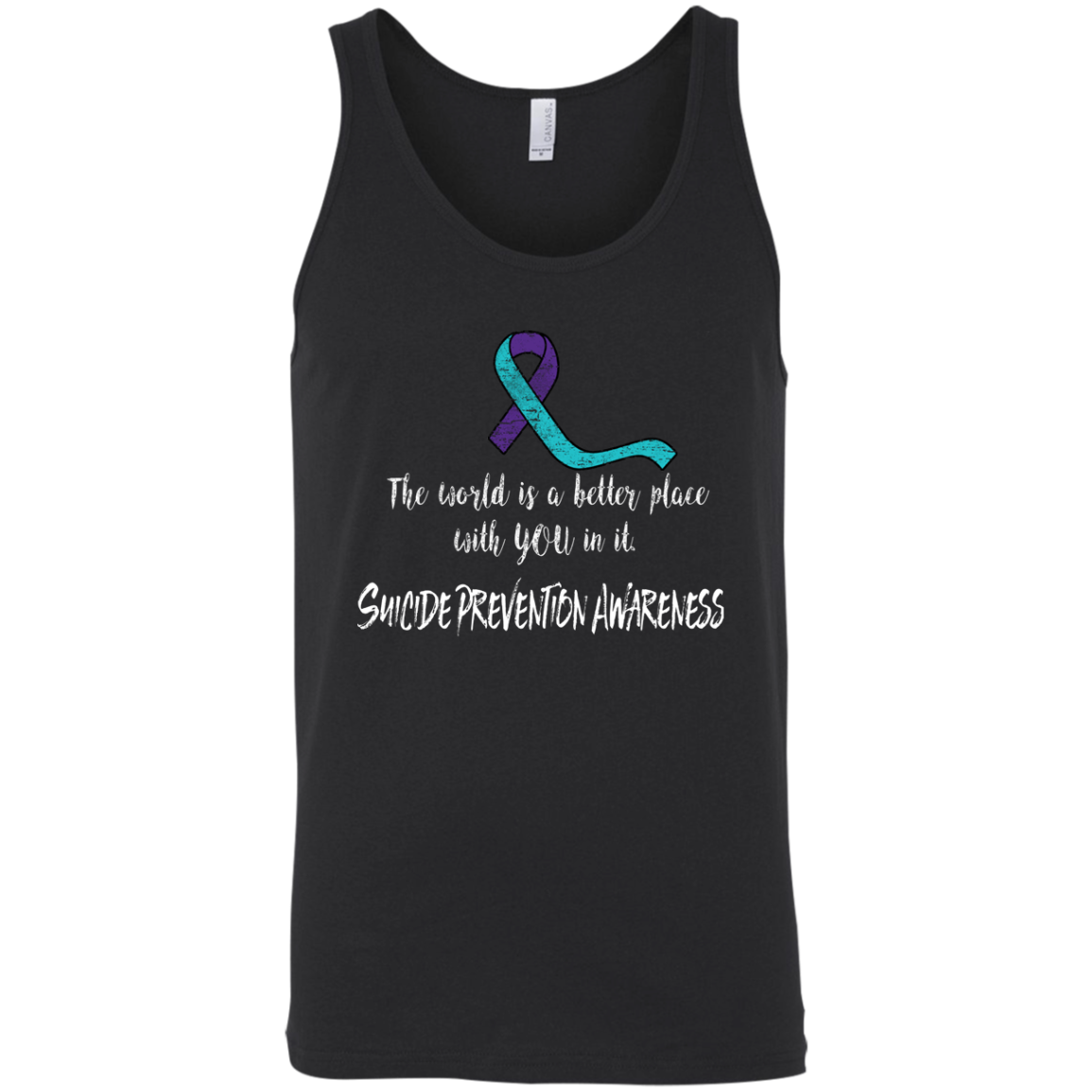 The world is a better place with you in it! Suicide Prevention Awareness Tank Top