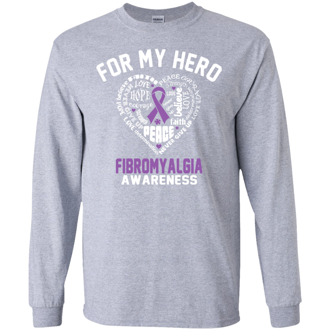 For My Hero… Fibromyalgia Awareness Long Sleeved & Crewneck