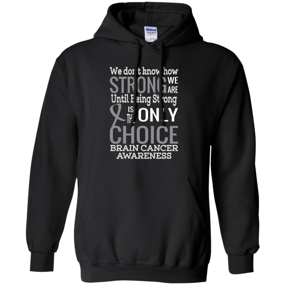 How strong we are! Brain Cancer Awareness Hoodie