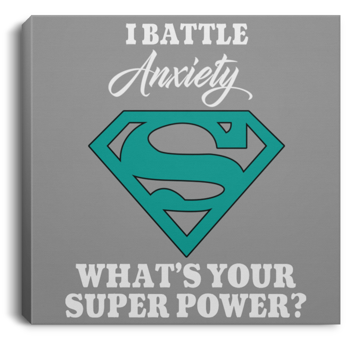 Superpower! Anxiety Awareness Canvas