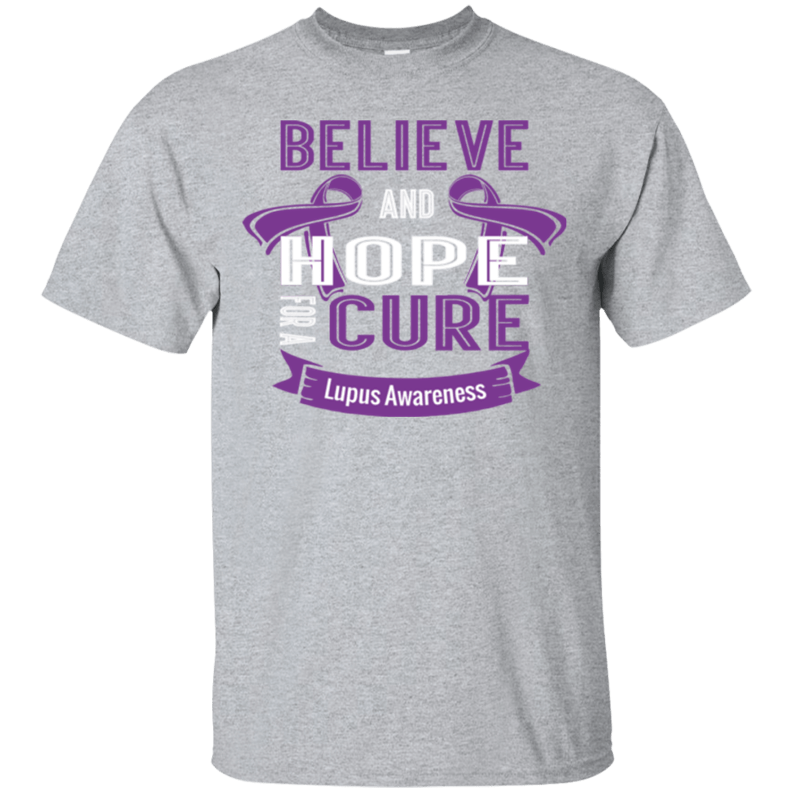 Believe & Hope for a Cure… Lupus T-Shirt