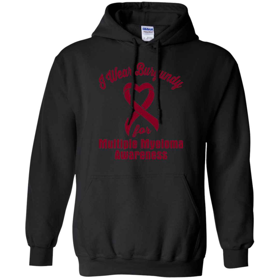 I Wear Burgundy! Multiple Myeloma Awareness Hoodie