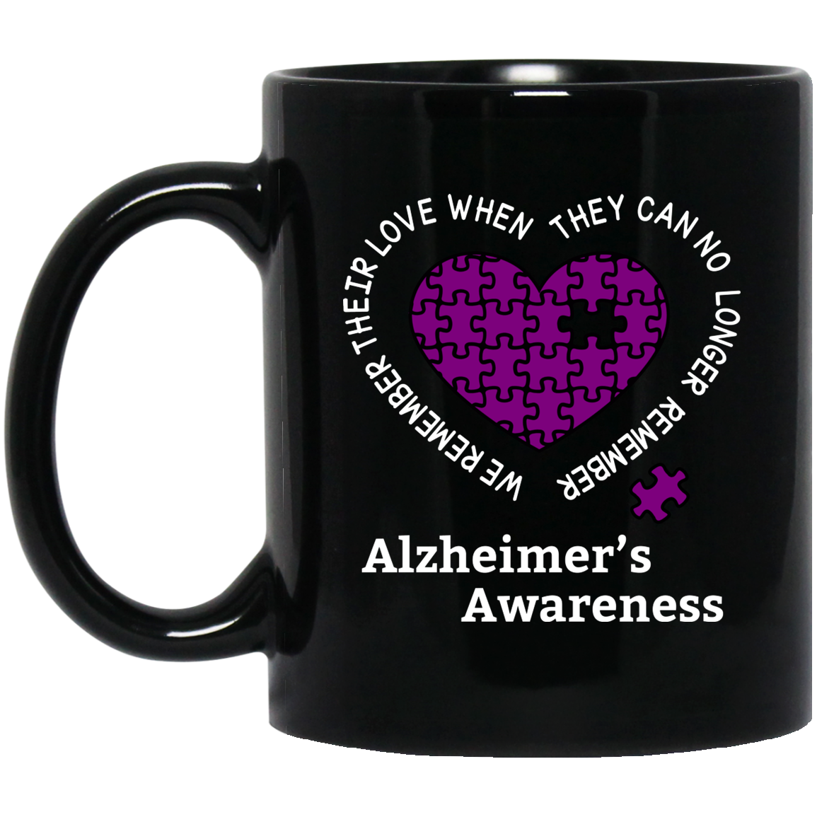 We remember their love! Alzheimer’s Awareness Mug