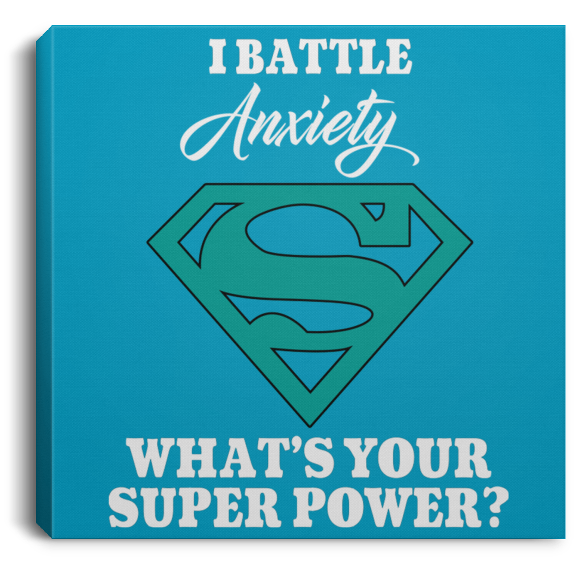 Superpower! Anxiety Awareness Canvas