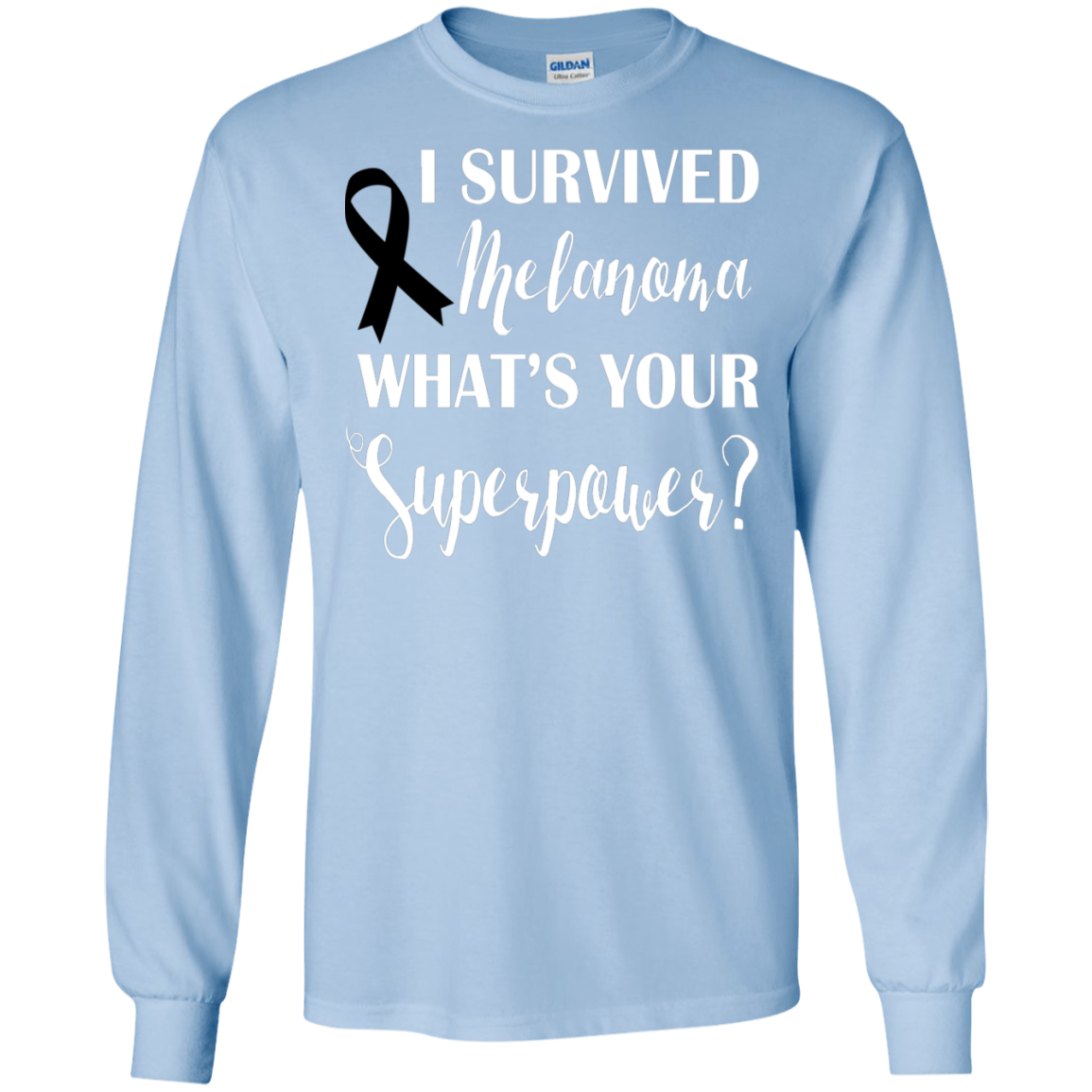 I Survived Melanoma! Long Sleeve T-Shirt