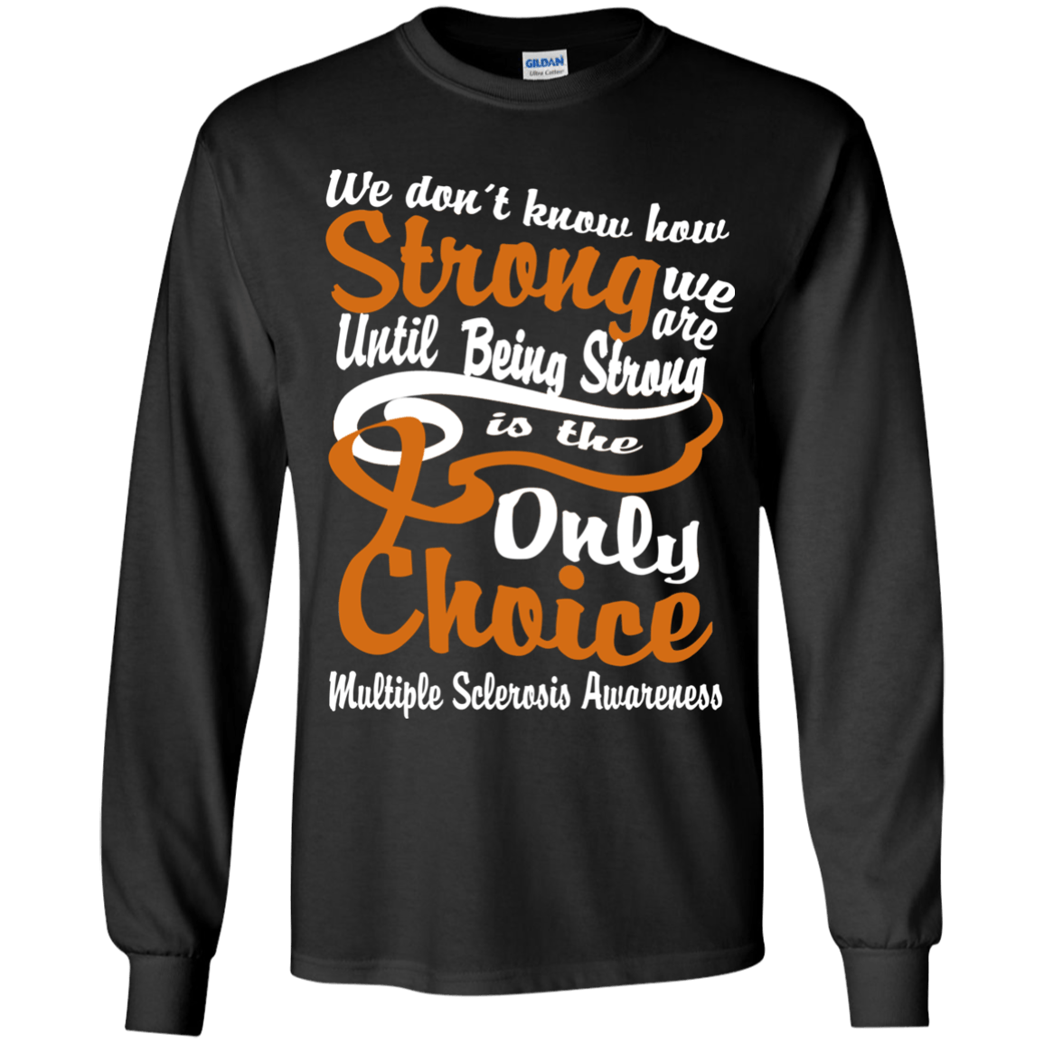 We don’t know how Strong we are…Multiple Sclerosis Awareness Kids Collection