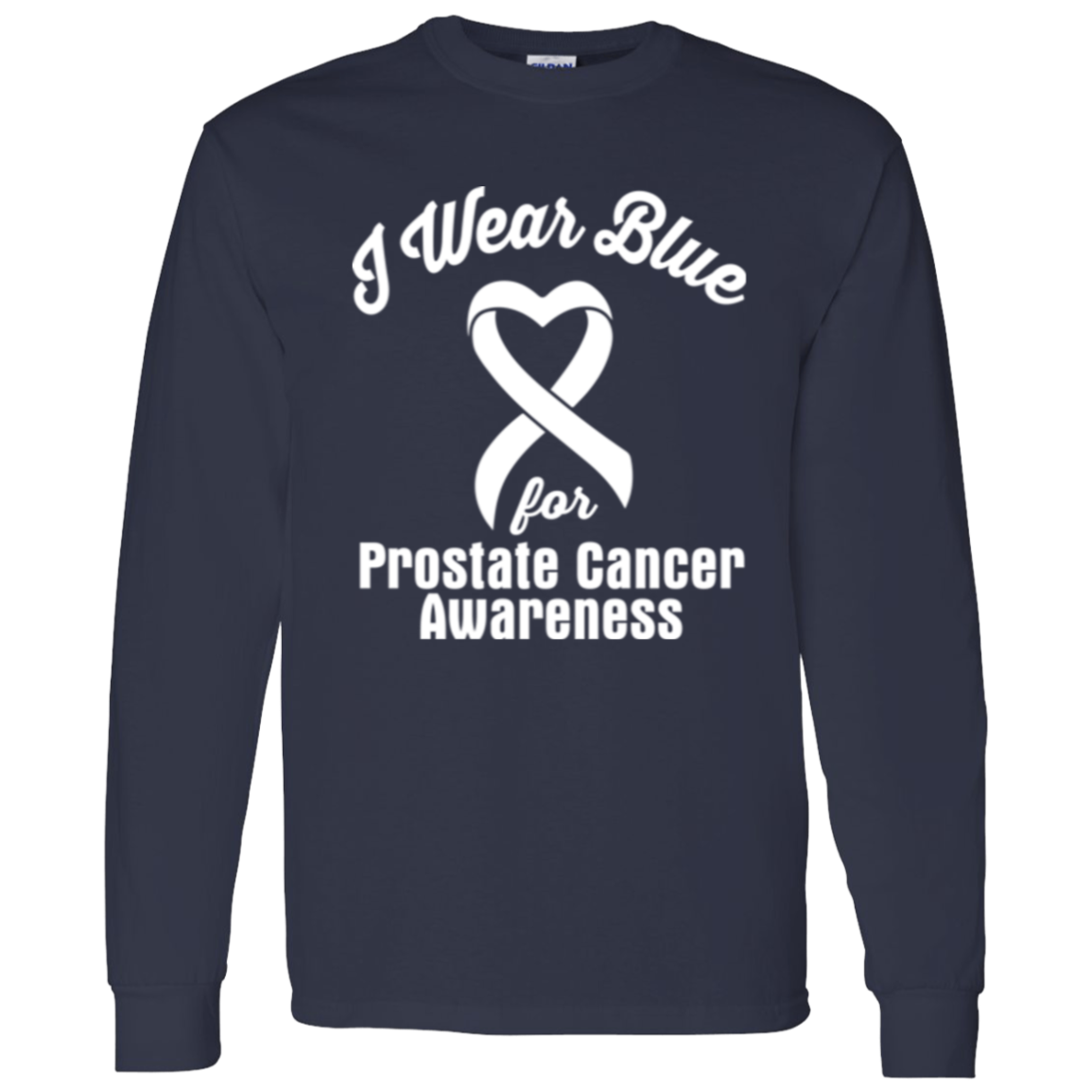 I Wear Blue! Prostate Cancer Awareness Long Sleeve T-Shirt