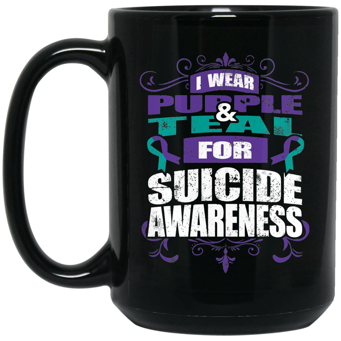 I Wear Teal & Purple for Suicide Awareness! Mug