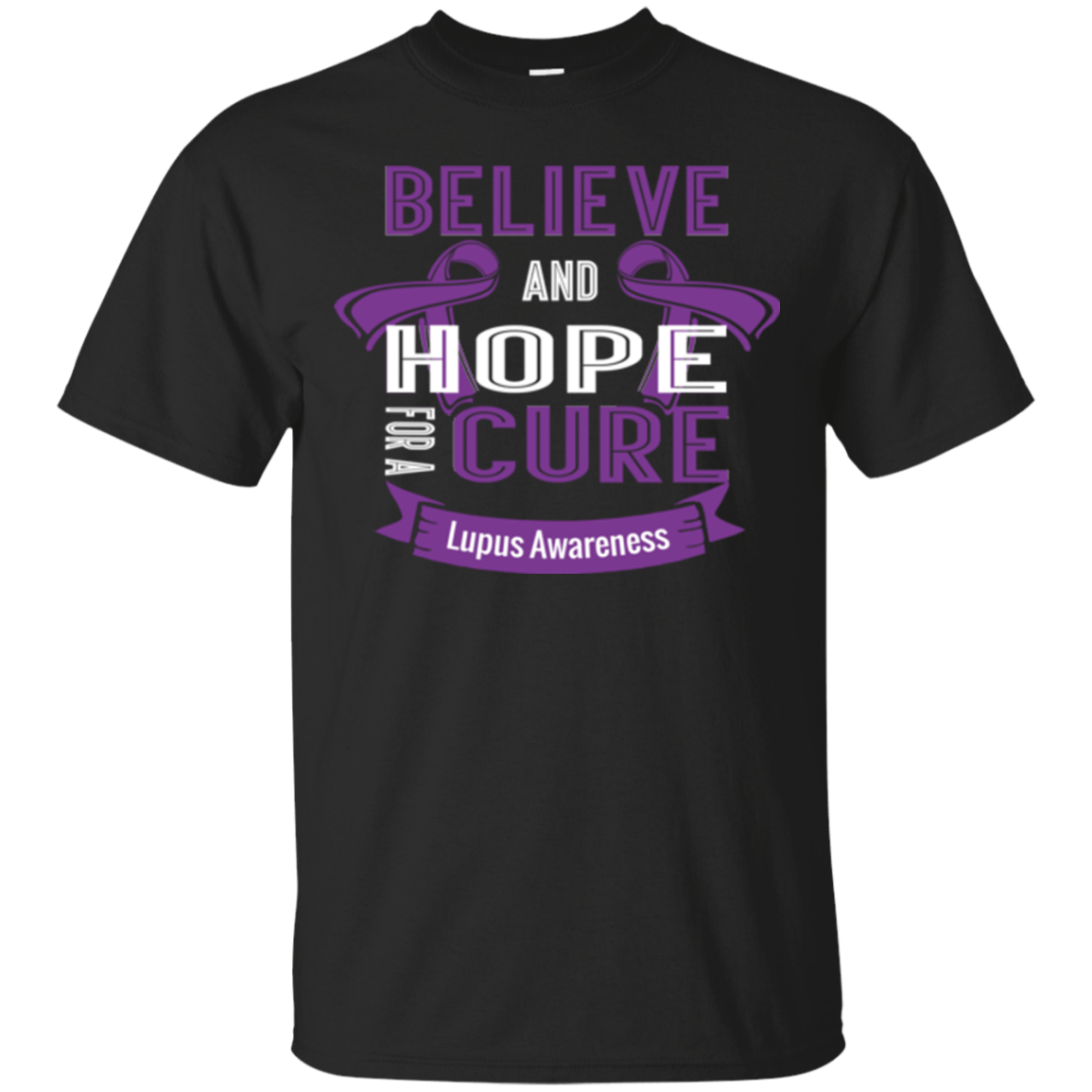 Believe & Hope for a Cure… Lupus T-Shirt