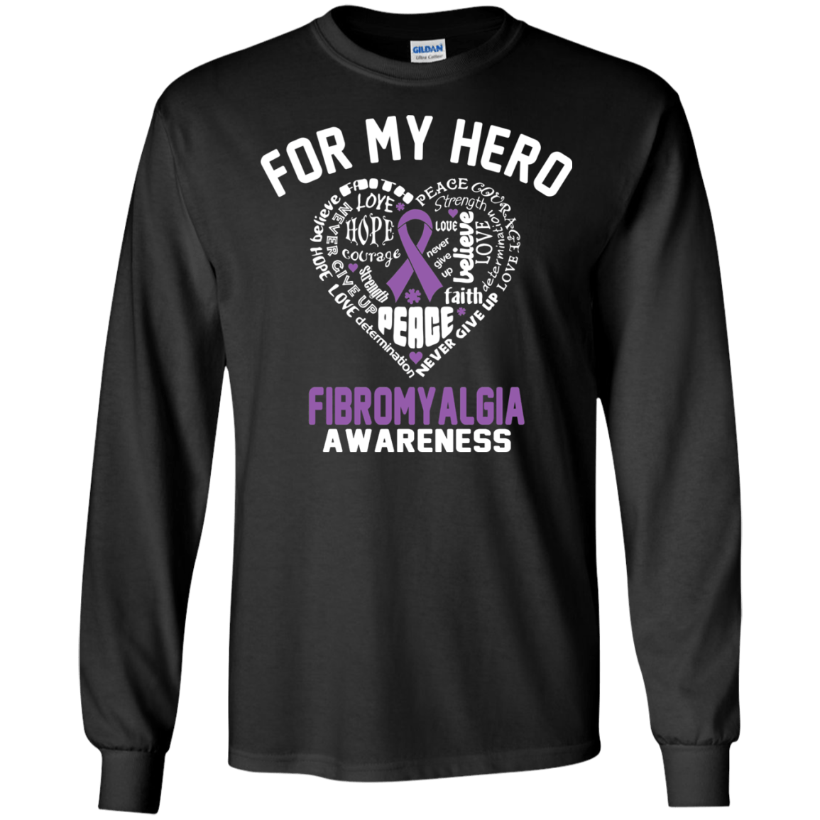 For My Hero… Fibromyalgia Awareness Long Sleeved & Crewneck