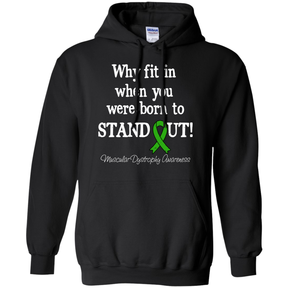 Born To Stand Out! Muscular Dystrophy Awareness Hoodie