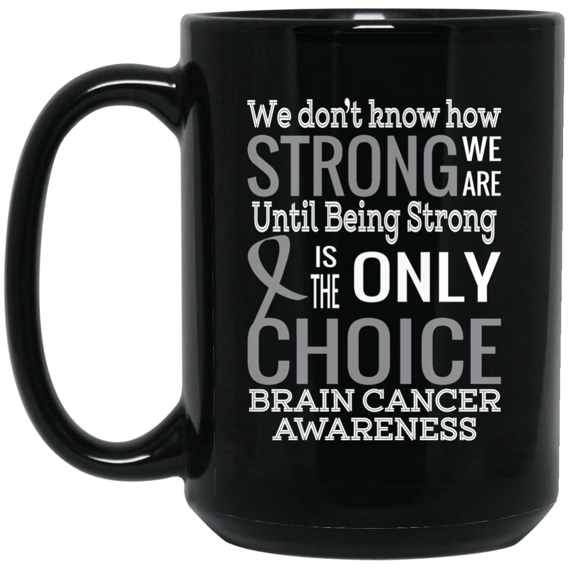 How Strong we are! Brain Cancer Awareness Mug