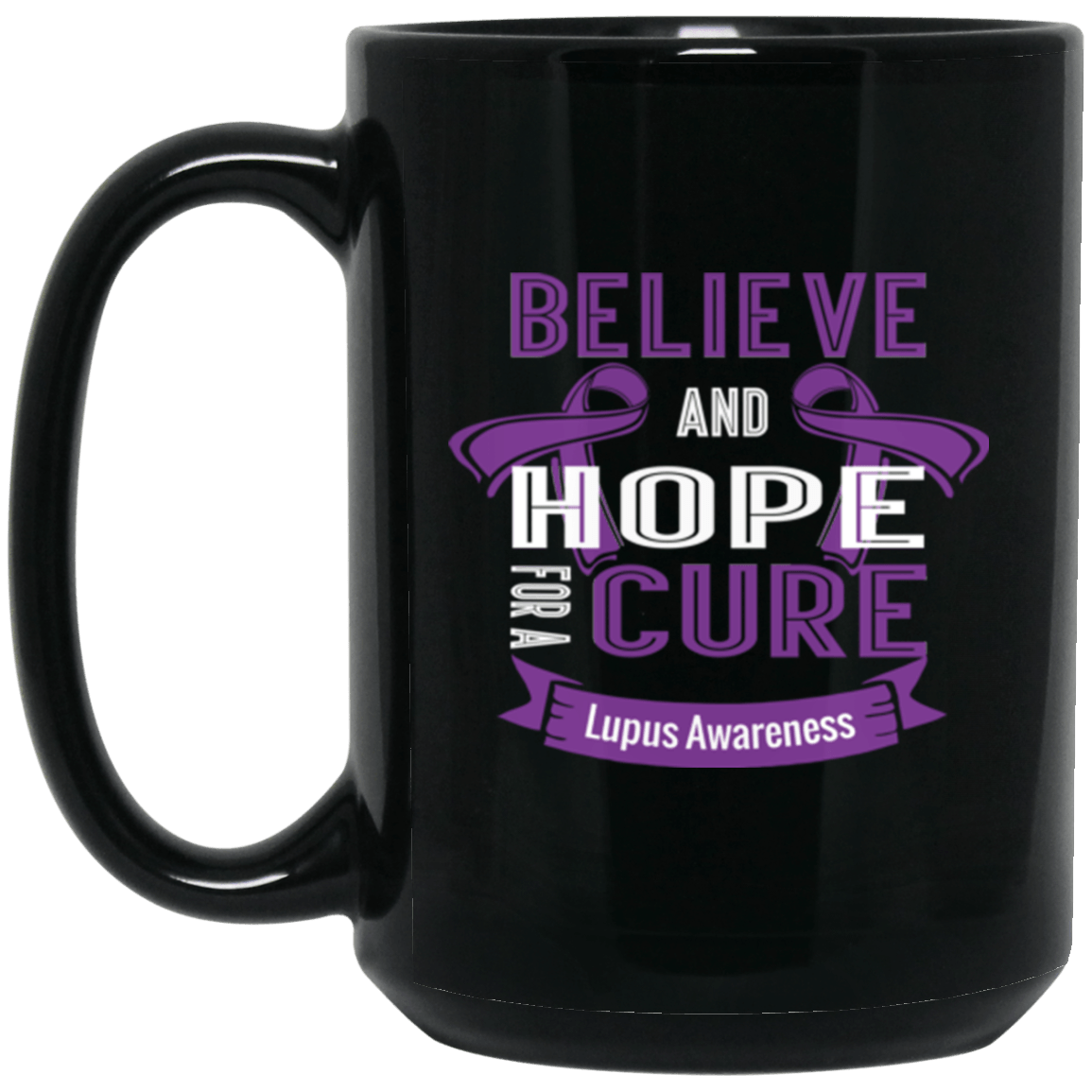 Believe & Hope for a Cure Lupus Awareness Mug