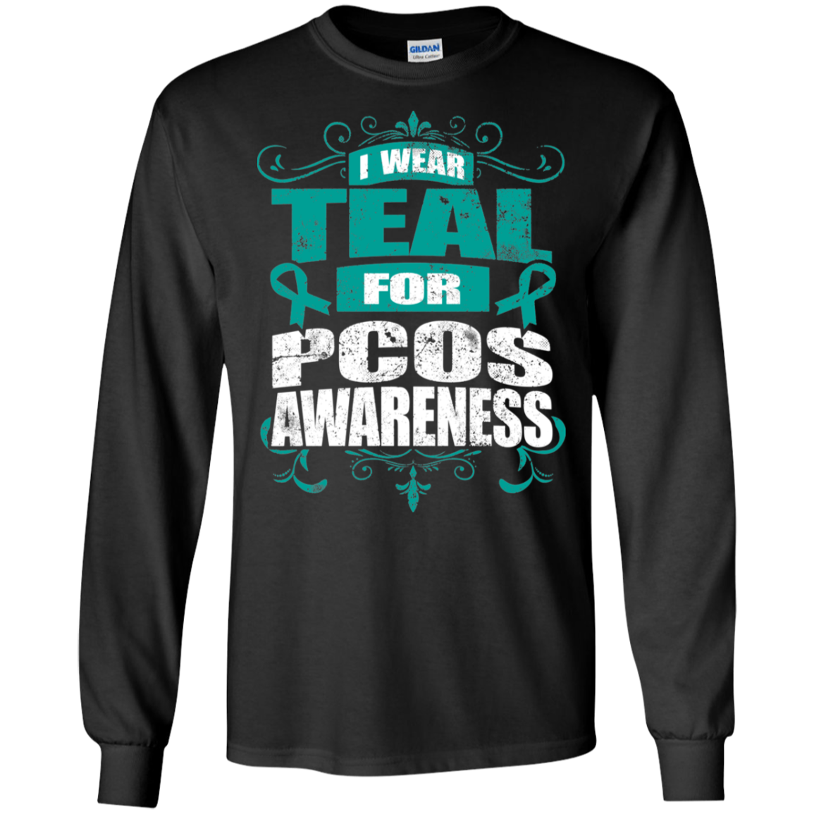 I Wear Teal for PCOS Awareness! Long Sleeve T-Shirt