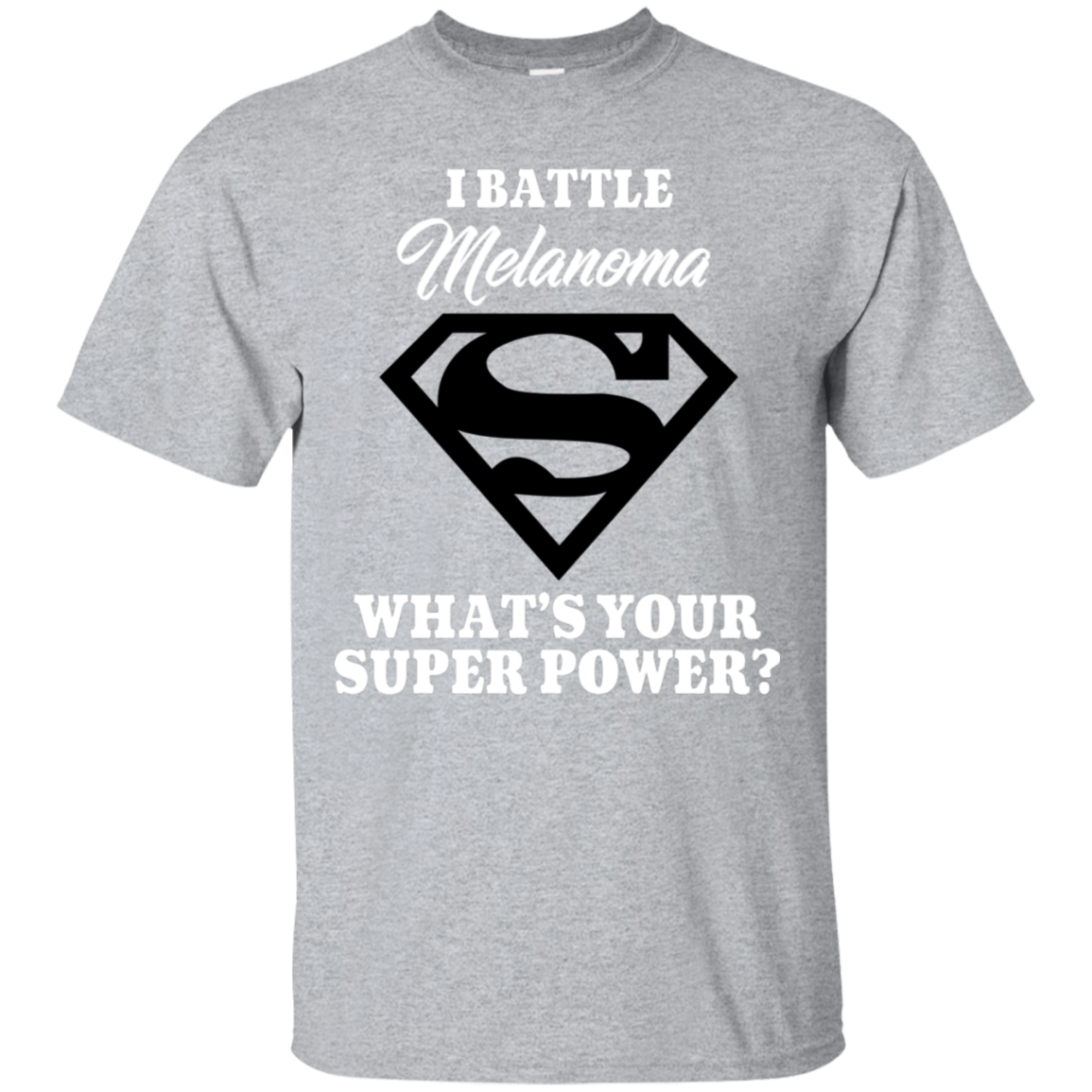 I Battle Melanoma… Melanoma Awareness T-Shirt