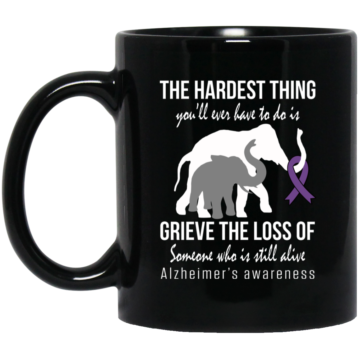 The hardest thing – Alzheimer’s Awareness Mug