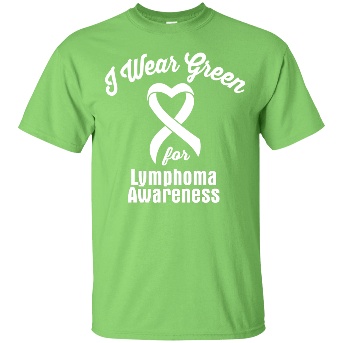 I Wear Green For Lymphoma Awareness…. T-Shirt & Hoodie Collection