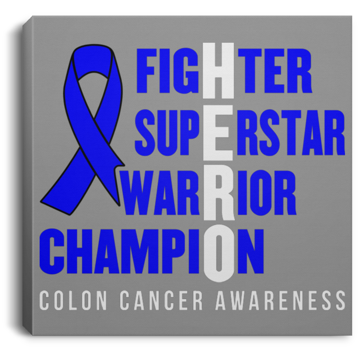 Hero! Colon Cancer Awareness Canvas