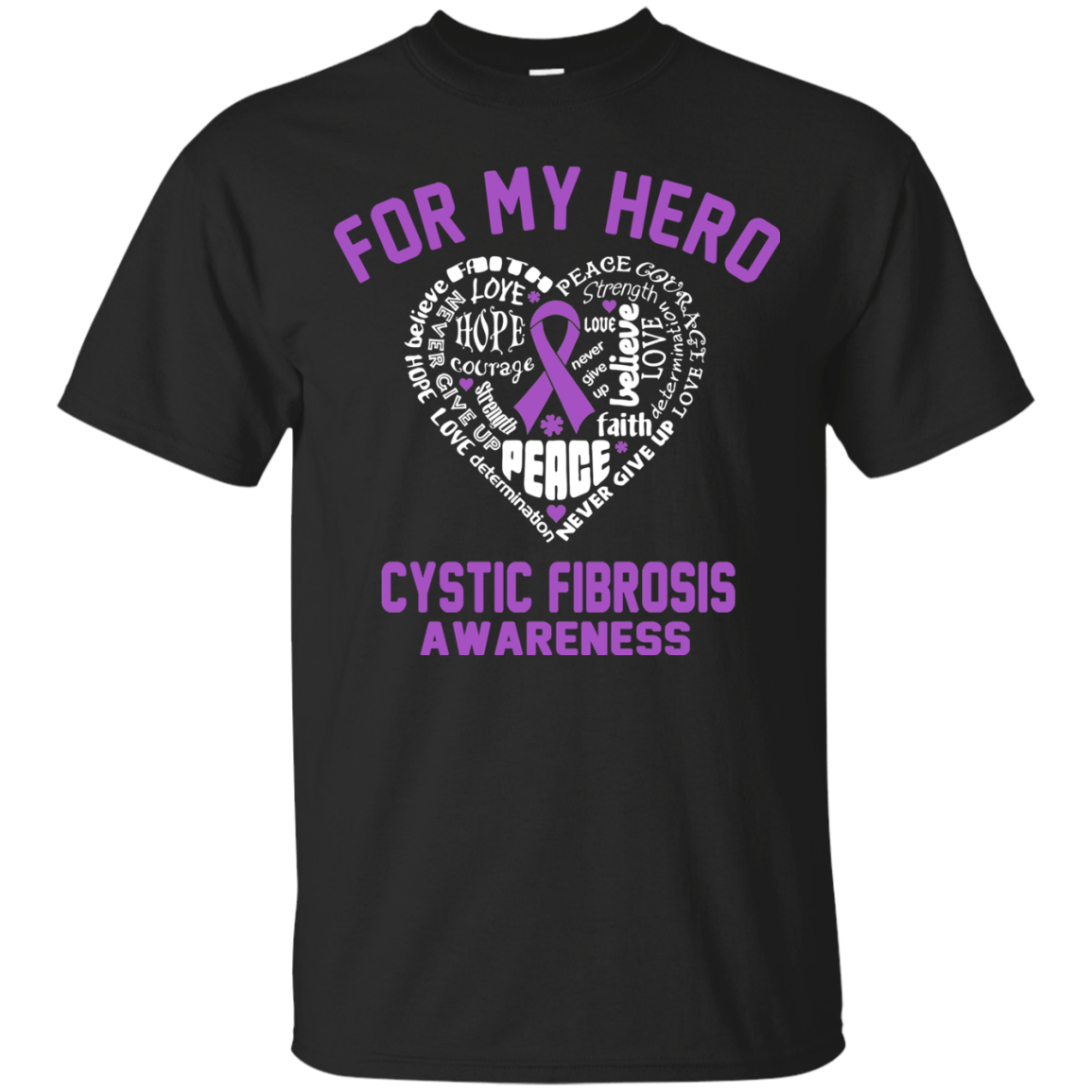 For my Hero… Cystic Fibrosis Awareness T-Shirt