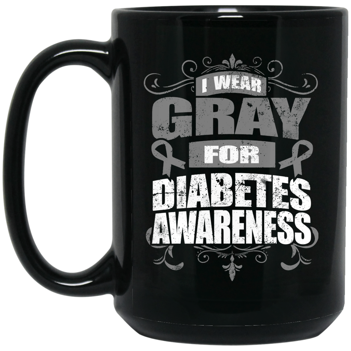 I Wear Gray for Diabetes Awareness! Mug