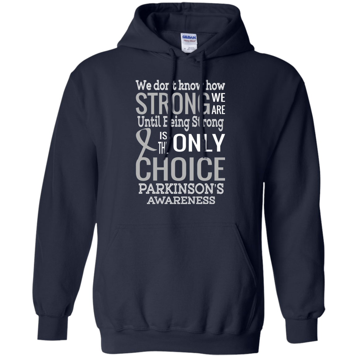 We don’t know how strong we are…Parkinson’s Awareness Hoodie