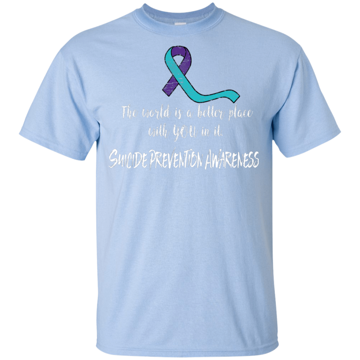 The world is a better place with you in it! Suicide Prevention Awareness KIDS t-shirt