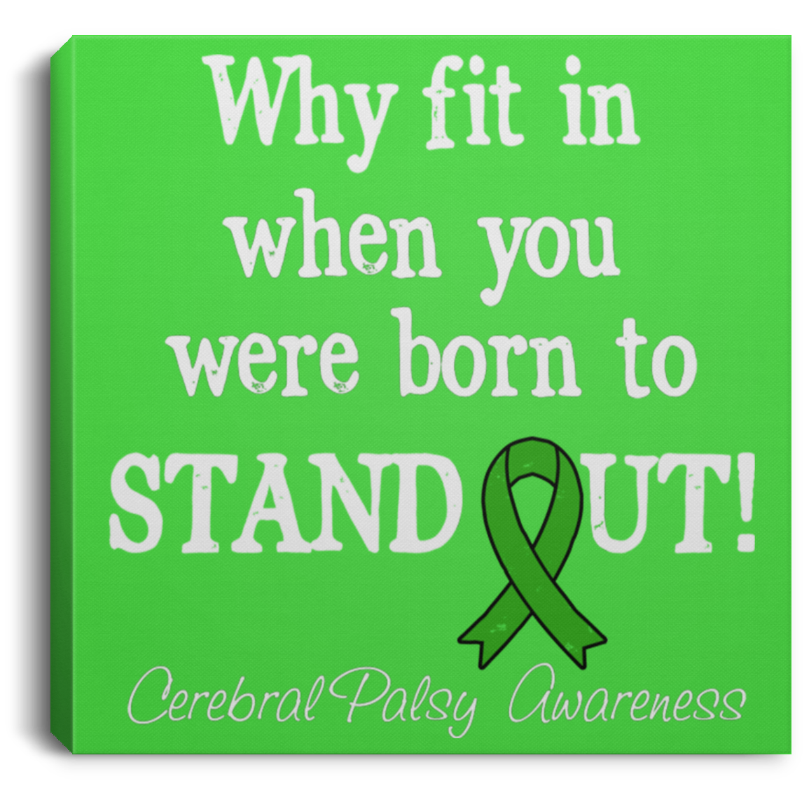 Born to stand out! Cerebral Palsy Awareness Canvas