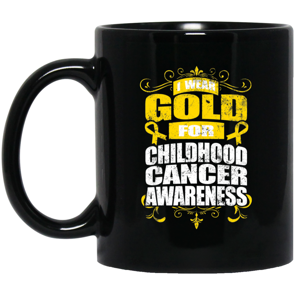 I Wear Gold for Childhood Cancer Awareness! Mug