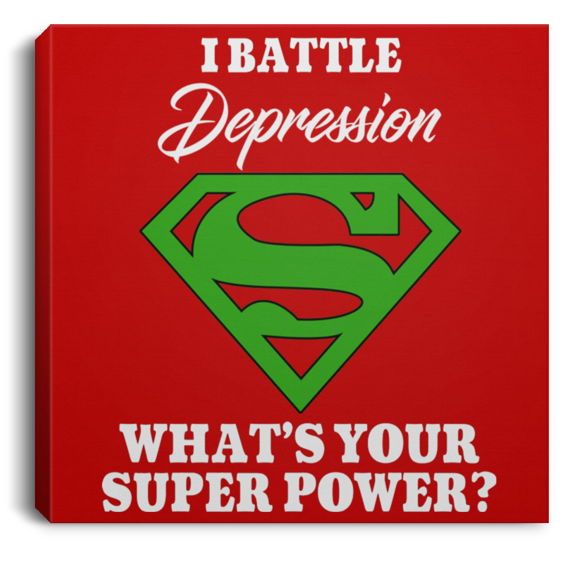 Superpower! Depression Awareness Canvas