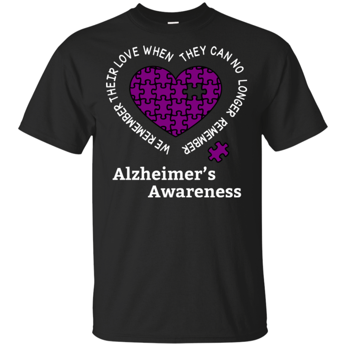 We remember their love! Alzheimer’s Awareness T-shirt