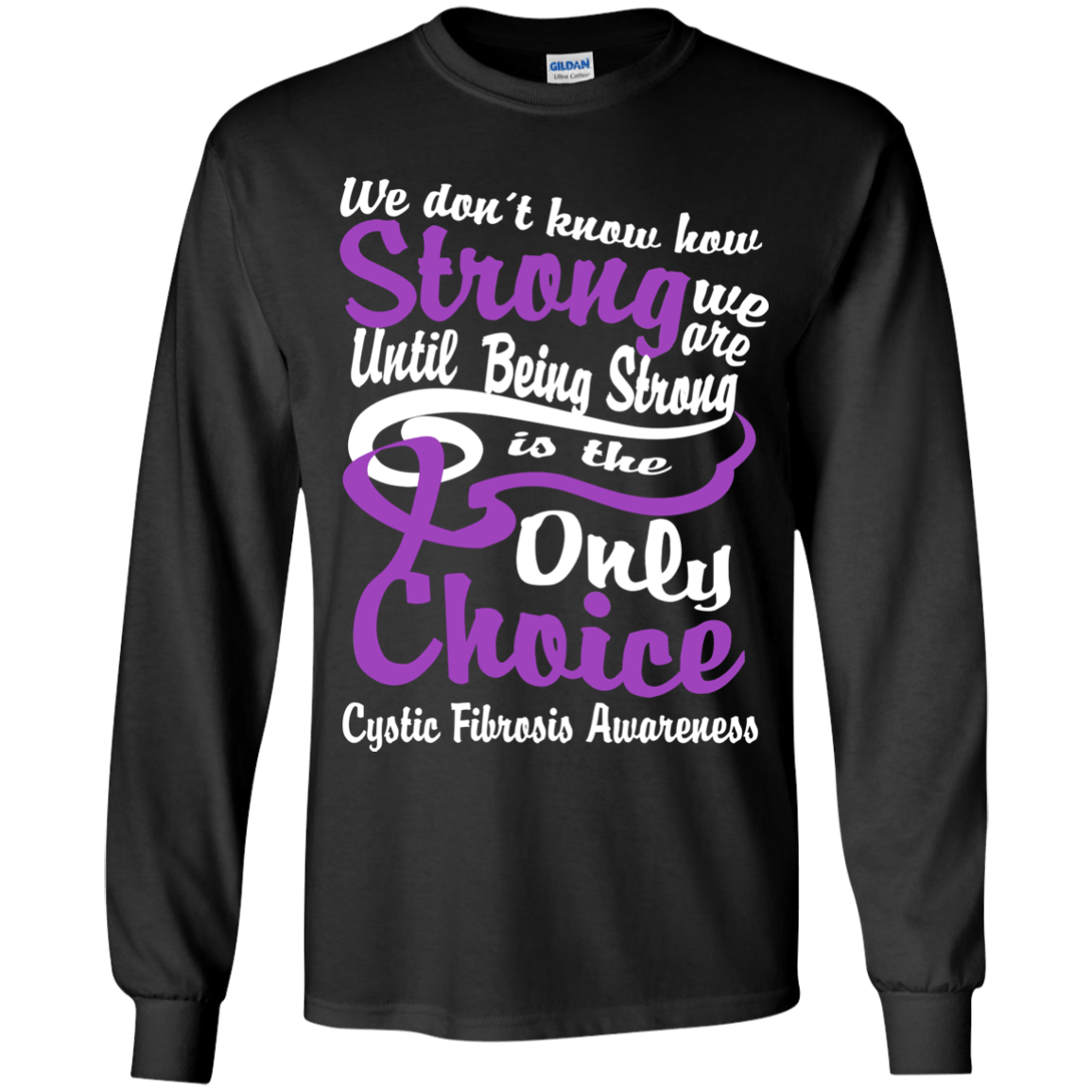 We don’t know how Strong we are…Cystic Fibrosis Awareness Kids Collection