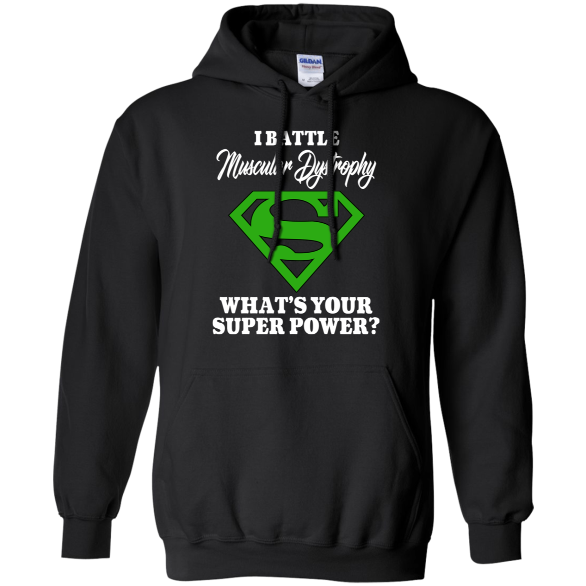 I Battle Muscular Dystrophy… Hoodie