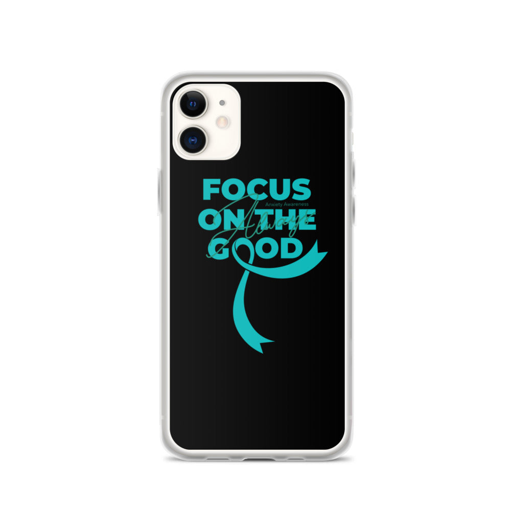 Anxiety Awareness Always Focus on the Good iPhone Case