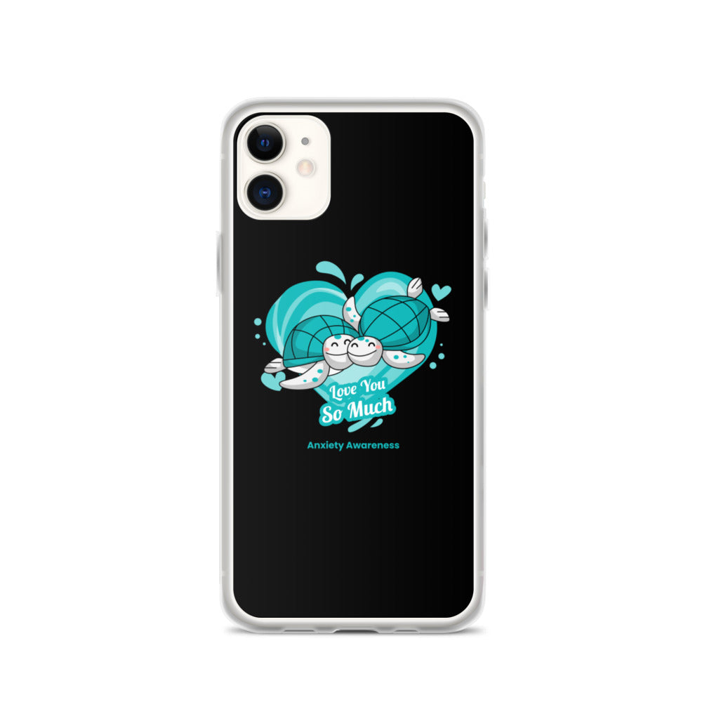 Anxiety Awareness I Love You so Much iPhone Case