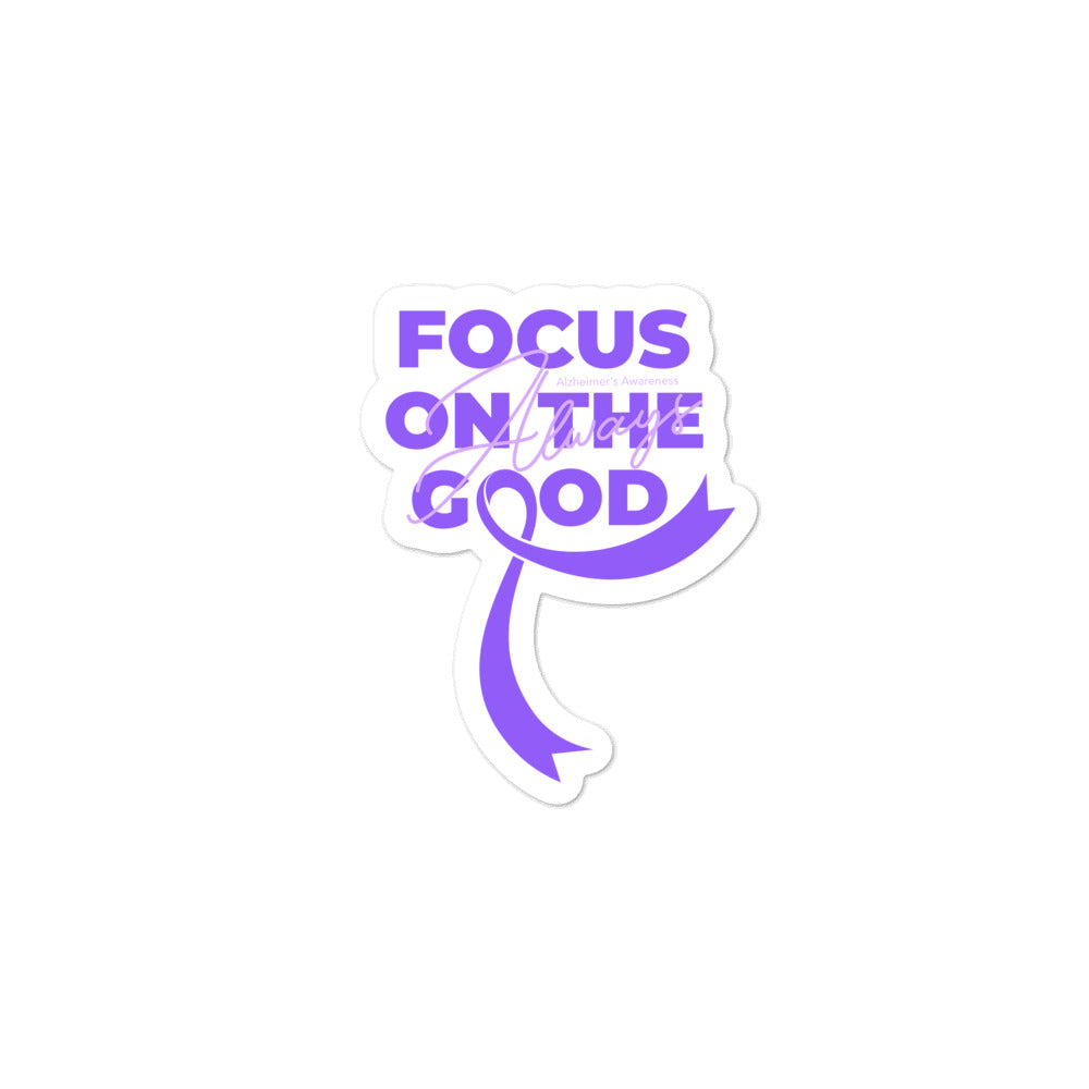 Alzheimer’s Awareness Always Focus on the Good Sticker