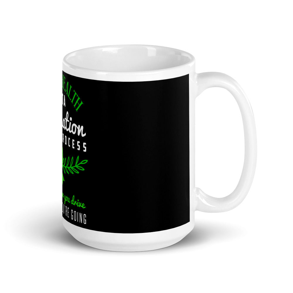 Mental Health Awareness Not A Journey But A Process Mug