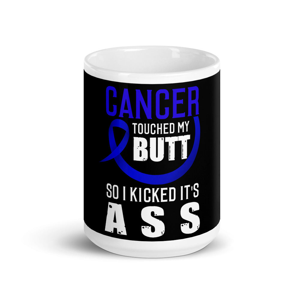 Colon Cancer Awareness Cancer Touched My Butt Mug